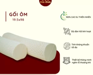 Gối ôm cao su thiên nhiên kim đỉnh